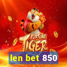 len bet 850